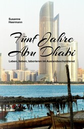 Fünf Jahre Abu Dhabi