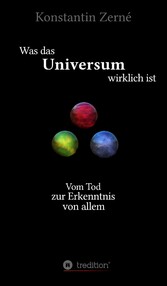 Was das Universum wirklich ist