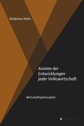 Axiome der Entwicklungen jeder Volkswirtschaft