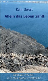 Allein das Leben zählt