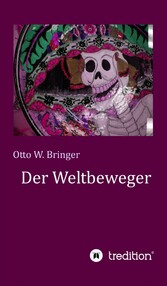 Der Weltbeweger