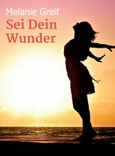 Sei Dein Wunder