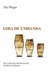 Gira de Umbanda - Die Lieder der brasilianischen Tradition Umbanda