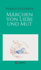 Märchen von Liebe und Mut