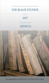 Die blaue Stunde mit Seneca