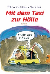 Mit dem Taxi zur Hölle - Als mich der Teufel jagte