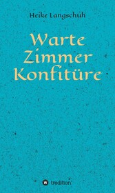 Wartezimmerkonfitüre