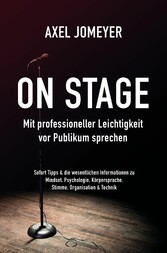 On Stage Mit professioneller Leichtigkeit vor Publikum sprechen