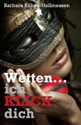 Wetten ... ich KLICK dich