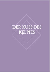 Der Kuss des Kelpies