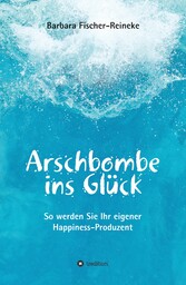 Arschbombe ins Glück