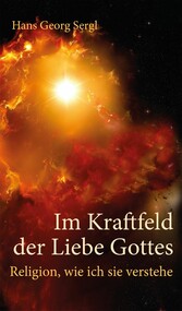 Im Kraftfeld der Liebe Gottes