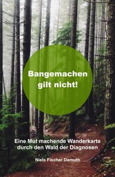 Bangemachen gilt nicht