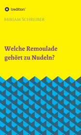 Welche Remoulade gehört zu Nudeln?