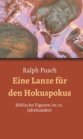 Eine Lanze für den Hokuspokus