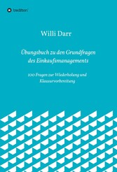 Übungsbuch zu den Grundfragen des Einkaufsmanagements