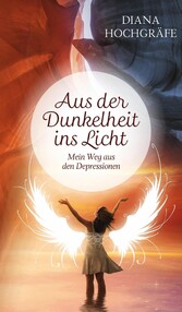 Aus der Dunkelheit ins Licht