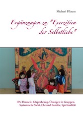 Ergänzungen zu &quot;Exerzitien der Selbstliebe&quot;