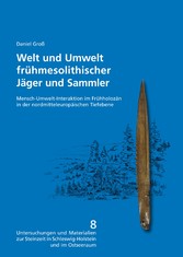 Welt und Umwelt frühmesolithischer Jäger und Sammler