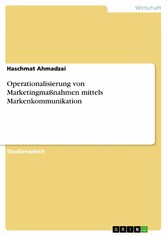 Operationalisierung von Marketingmaßnahmen mittels Markenkommunikation