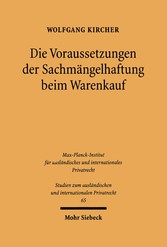 Die Voraussetzungen der Sachmängelhaftung beim Warenkauf