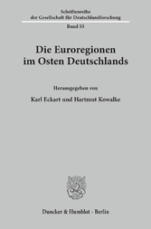 Die Euroregionen im Osten Deutschlands.