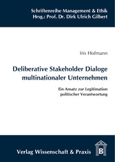 Deliberative Stakeholder Dialoge multinationaler Unternehmen.