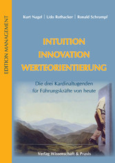 Intuition - Innovation - Werteorientierung.