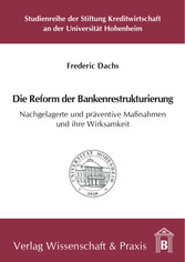 Die Reform der Bankenrestrukturierung.