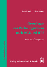 Grundlagen des Rechnungswesens nach HGB und IFRS.