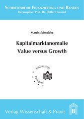 Kapitalmarktanomalie Value versus Growth.