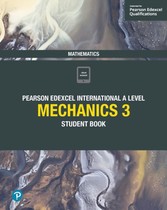 Pearson Edexcel International A Level Mathematics Mechanics 3 Student Book