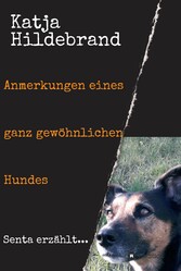 Anmerkungen eines ganz gewöhnlichen Hundes