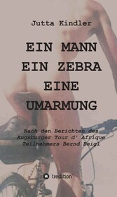 EIN MANN     EIN ZEBRA     EINE UMARMUNG