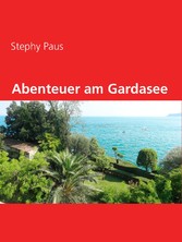 Abenteuer am Gardasee