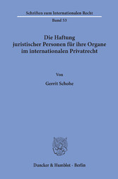 Die Haftung juristischer Personen für ihre Organe im internationalen Privatrecht.