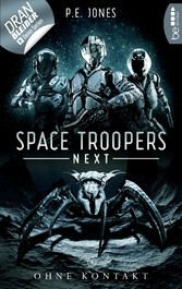 Space Troopers Next - Folge 3: Ohne Kontakt