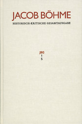 Jacob Böhme: Historisch-kritische Gesamtausgabe / Abteilung I: Schriften. Band 5: ?Ein gründlicher Bericht von dem irdischen Mysterio und dann von dem himmlischen Mysterio? (1620)