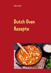 Dutch Oven Rezepte