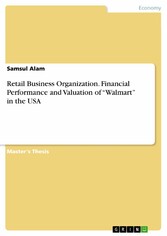 Retail Business Organization. Financial Performance and Valuation of 'Walmart' in the USA