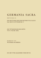 Die Würzburger Bischöfe von 1746 bis 1802. Die Bistümer der Kirchenprovinz Mainz. Das Bistum Würzburg 9