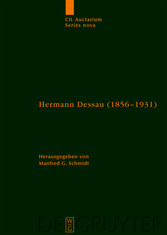 Hermann Dessau (1856-1931) zum 150. Geburtstag des Berliner Althistorikers und Epigraphikers