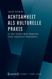 Achtsamkeit als kulturelle Praxis