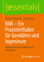 BIM - Ein Praxisleitfaden für Geodäten und Ingenieure