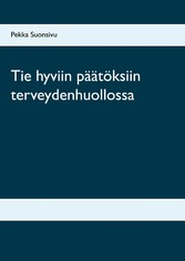 Tie hyviin päätöksiin terveydenhuollossa