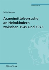 Arzneimittelversuche an Heimkindern zwischen 1949 und 1975