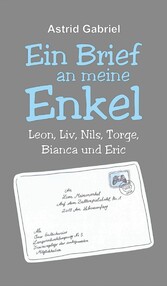 Ein Brief an meine Enkel