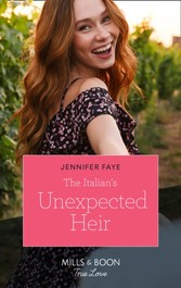 Italian's Unexpected Heir (Mills & Boon True Love) (The Bartolini Legacy, Book 3)