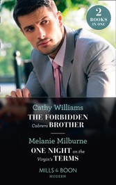 Forbidden Cabrera Brother / One Night On The Virgin's Terms: The Forbidden Cabrera Brother / One Night on the Virgin's Terms (Mills & Boon Modern)