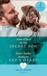 Vet's Secret Son / Healing The Vet's Heart: The Vet's Secret Son (Dolphin Cove Vets) / Healing the Vet's Heart (Dolphin Cove Vets) (Mills & Boon Medical)